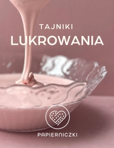 Tajniki lukrowania – poradnik lukrowania pierników i ciastek, barwniki, narzędzia, przepisy na lukier królewski, wskazówki i techniki dekorowania